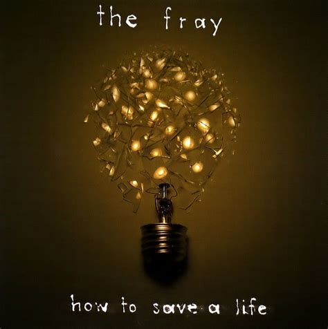 Feb 1, 2019 · Every Single Time The Fray's "How To Save A Life" Made You Cry On TV. by Martha Sorren. Feb. 1, 2019. ABC. The Fray has been making you cry during your favorite dramatic TV show and movie scenes ... 